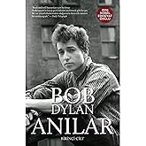 Bob Dylan - Anılar: Birinci Cilt