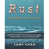 RUST, Guida completa per sviluppatori e principianti: Sicurezza e prestazioni senza compromessi nel linguaggio di sistema del