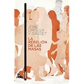 La rebeli&oacute;n de las masas: 1 (Contempor&aacute;nea)