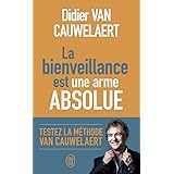 La bienveillance est une arme absolue