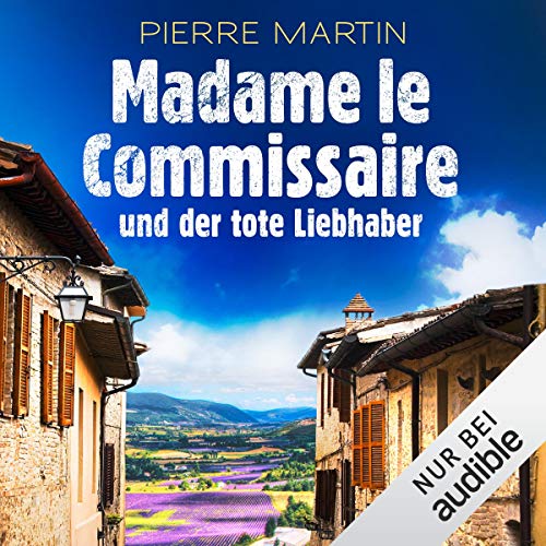 Madame le Commissaire und der tote Liebhaber: Isabelle Bonnet 6