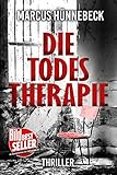 Bücher Neuerscheinungen 2022 - Die Todestherapie: Thriller von Marcus Hünnebeck