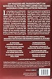 Image de I segreti tecnologici degli antichi romani. Dal Foro romano alle terme, dallo star system al mercato globale: un viaggio nella società pi