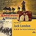 Jack London - Der letzte Goldrausch: Abenteuer & Wissen by 