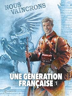 jaquette livre Une génération française T01 - Nous vaincrons !