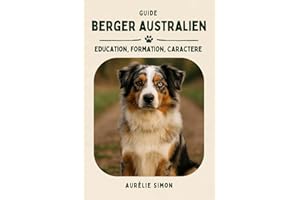 Berger Australien: Éducation, Formation, Caractère du Australien Shepherd