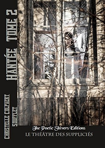 Téléchargement gratuit de livres audio Hantée Tome 2 Le théâtre des suppliciés by author PDF MOBI B01E62K8GS