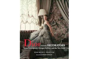 Dior and His Decorators: Victor Grandpierre, Georges Geffroy, and the New Look