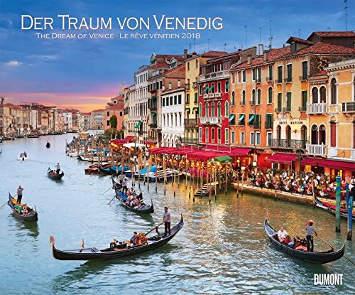 Der Traum von Venedig 2018 - Wandkalender 58,4 x 48,5 cm - Spiralbindung