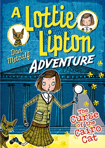 Download The Curse of the Cairo Cat A Lottie Lipton Adventure (The Lottie Lipton Adventures) Download The Curse of the Cairo Cat A Lottie Lipton Adventure (The Lottie Lipton Adventures)