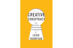 Creative Conspiracy: The New Rules of Breakthrough Collaboration