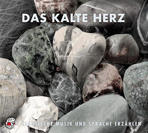 Download Das kalte Herz: Klassische Musik und Sprache erzählen Download Das kalte Herz: Klassische Musik und Sprache erzählen