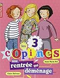 Les 3 copines, Tome 1 : Une rentrée qui déménage...
