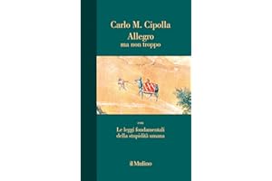 Allegro ma non troppo con Le leggi fondamentali della stupidità umana. Nuova ediz.