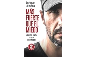 Más fuerte que el miedo: Historia real de motivación y desarrollo personal contado a través de un reto deportivo donde el amor, la fortaleza mental y ... el estrés y los pensamientos negativos