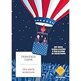 Una storia americana. Joe Biden, Kamala Harris e una nazione da ricostruire