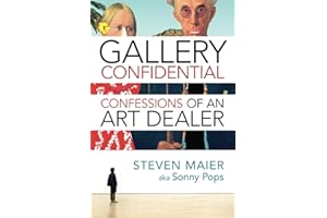 Gallery Confidential: Confessions of an Art Dealer