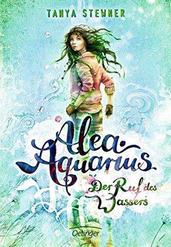 Alea Aquarius. Der Ruf des Wassers: Band 1 kostenlose Epub Ebooks PDF
herunterladen
