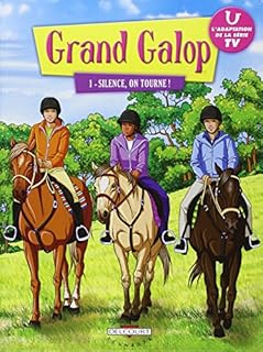 jaquette livre Grand Galop, Tome 1 : Silence, on tourne !
