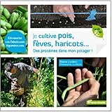 Image de Je cultive pois, fèves, haricots... : Des protéines dans mon potager !