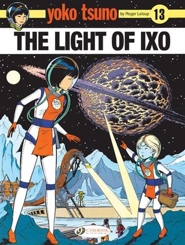 Preisvergleich Produktbild The Light of Ixo (Yoko Tsuno, Band 13)