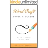 Word Craft: Prose & Poetry: The Art of Crafting Syllabic Poetry