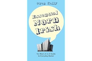 Essential Norn Irish: Yer Man's A to Z Guide to Everyday Banter