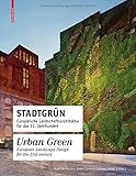 Image de Stadtgrün / Urban Green: Europäische Landschaftsarchitektur für das 21. Jahrhundert / E