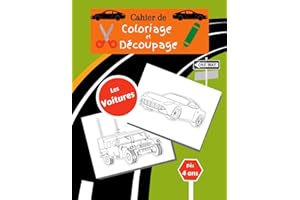 Cahier de coloriage et découpage les voitures dès 4 ans: cahier d'activité et d'apprentissage pour enfant - Garçons et filles s'entrainent à manier les ciseaux et les crayons