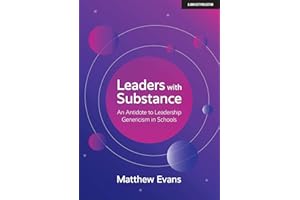 Leaders With Substance: An Antidote to Leadership Genericism in Schools