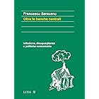 Oltre le banche centrali: Inflazione, disuguaglianza e politiche economiche