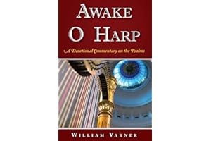 Awake O Harp: A Devotional Commentary on the Psalms