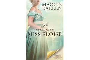 The Misplaced Miss Eloise: A Sweet Regency Romance (School of Charm)