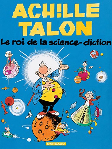 Télécharger Achille Talon - Tome 10 - Le roi de la science diction Francais PDF