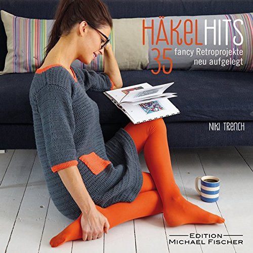 Häkelhits: 35 fancy Retro-Projekte neu aufgelegt