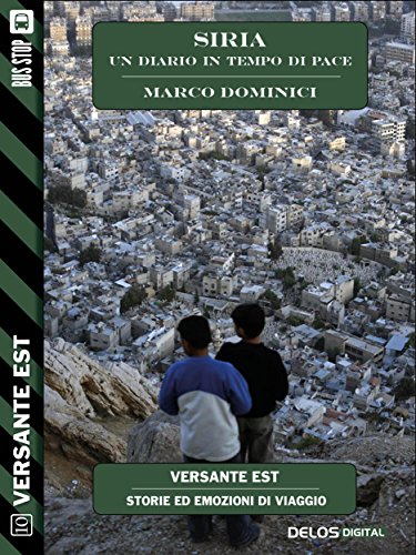 Download Siria - un diario in tempo di pace (Versante Est) Download Siria - un diario in tempo di pace (Versante Est)