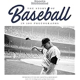 The Story of Baseball: In 100 Photographs