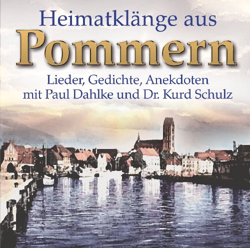 Preisvergleich Produktbild Heimatklänge aus Pommern - Lieder, Gedichte, Anekdoten