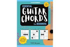 Essential Guitar Chords for Beginners: Easily Learn the Most Popular Chords Used in Your Favourite Songs with Lessons & Online Audio (Learn Guitar Books for Beginners +)