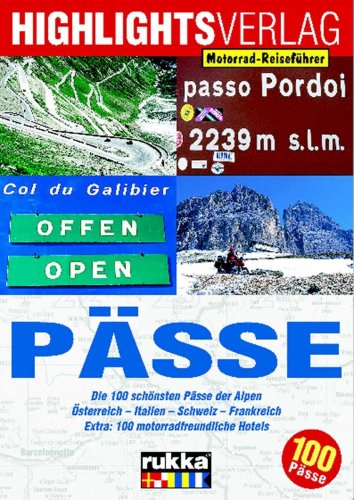 Download Lust auf . . ., Pässe, Die 100 schönsten Pässe der Alpen Download Lust auf . . ., Pässe, Die 100 schönsten Pässe der Alpen
