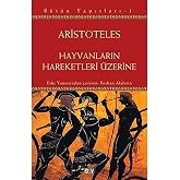 Hayvanların Hareketleri &Uuml;zerine: B&uuml;t&uuml;n Yapıtları 1