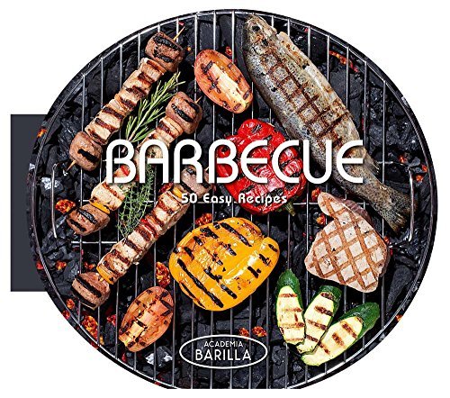 Barbecue: 50 Easy Recipes by Academia Barilla (2016-01-19) en ligne Barbecue: 50 Easy Recipes by Academia Barilla (2016-01-19) en ligne