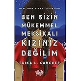 Ben Sizin M&uuml;kemmel Meksikalı Kızınız Değilim
