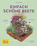 Image de Einfach schöne Beete!: Immerblühende Pflanz-Kombis nach dem Baukastenprinzip: für jeden Gartensti