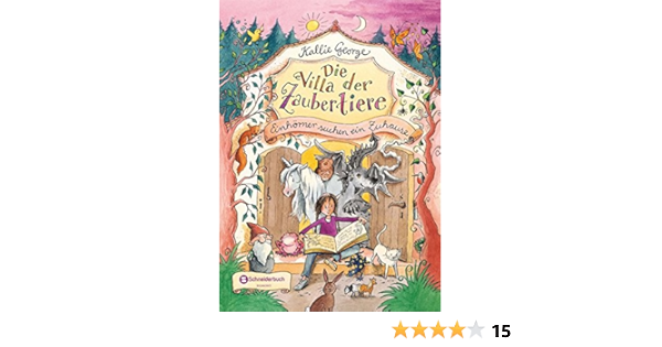 Die Villa Der Zaubertiere Band 01 Einhorner Suchen Ein Zuhause Amazon De George Kallie Harvey Franziska Mannchen Nadine Bucher