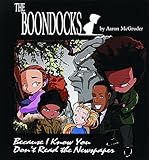 The Boondocks: Because I Know You Don't Read the Newspaper The Boondocks: Because I Know You Don't Read the Newspaper