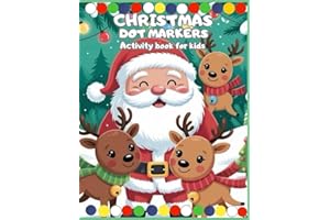 Christmas Dot Markers Activity Book for kids: Easy Guided BIG DOTS | Dot Coloring Book for Boys & Girls | Christmas Gifts for Toddlers