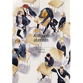 ANTIGUOS ALUMNOS, VOL. 1