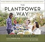Image de The Plantpower Way: Whole Food Plant-Based Recipes and Guidance for The Whole Family