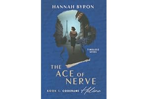 The Ace of Nerve, Book 1: Codename Hélène: Based on a true story (Timeless Spies Series)